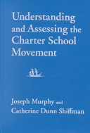 Understanding and assessing the charter school movement /