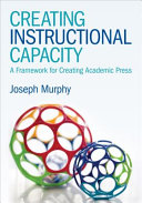 Creating instructional capacity : a framework for creating academic press /