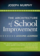 The architecture of school improvement : lessons learned /