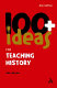 100+ ideas for teaching history /