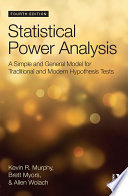 Statistical Power Analysis : a Simple and General Model for Traditional and Modern Hypothesis Tests /