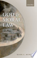 God and moral law : on the theistic explanation of morality /