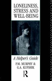 Loneliness, stress, and well-being : a helper's guide /