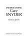 Understanding Gary Snyder /