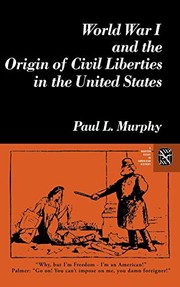 World War I and the origin of civil liberties in the United States /