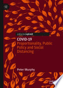 COVID-19 : Proportionality, Public Policy and Social Distancing /
