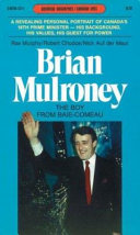 Brian Mulroney, the boy from Baie-Comeau /