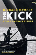 The kick : a life among writers /