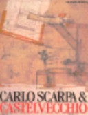 Carlo Scarpa and the Castelvecchio /