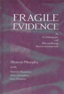 Fragile evidence : a critique of reading assessment /