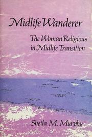 Midlife wanderer : the woman religious in midlife transition /