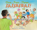One-- two-- three-- Sassafras! /