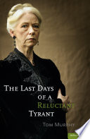 The last days of a reluctant tyrant /