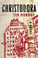 Christodora : a novel /