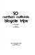 50 northern California bicycle trips /