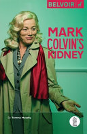 Mark Colvin's kidney /