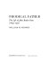 Prodigal father : the life of John Butler Yeats, 1839-1922 /