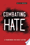 Combating hate : a framework for direct action /