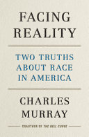 Facing reality : two truths about race in America /