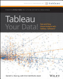 Tableau your data! : fast and easy visual analysis with Tableau Software /