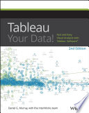 Tableau your data! : fast and easy visual analysis with Tableau Software /