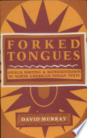 Forked tongues : speech, writing, and representation in North American Indian texts /