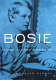 Bosie : a biography of Lord Alfred Douglas /