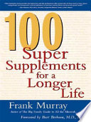 100 super supplements for a longer life /