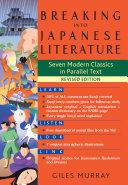 Breaking into Japanese literature : seven modern classics in parallel text /