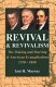 Revival and revivalism : the making and marring of American evangelicalism 1750-1858 /