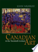 Canadian art in the twentieth century /