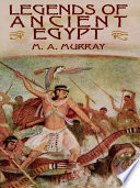 Legends of ancient Egypt /