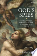 God's spies : Michelangelo, Shakespeare, and other poets of vision /