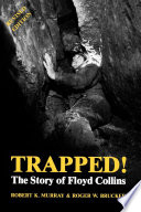 Trapped! : The story of Floyd Collins /