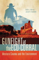 Gunfight at the eco-corral : western cinema and the environment /