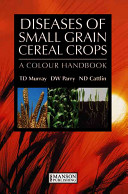 Diseases of small grain cereal crops : a colour handbook /