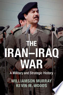 The Iran-Iraq War : a military and strategic history /