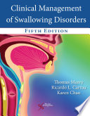 Clinical management of swallowing disorders /