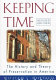 Keeping time : the history and theory of preservation in America /