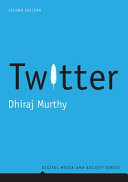 Twitter : social communication in the twitter age /