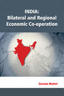 India  : bilateral and regional economic co-operation /