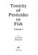 Toxicity of pesticides to fish /