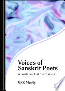 Voices of Sanskrit Poets : A Fresh Look at the Classics /