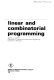 Linear and combinatorial programming /