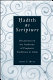 Ḥadīth as scripture : discussions on the authority of prophetic traditions in Islam /