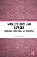 Musaeus' Hero and Leander : introduction, Greek text, translation and commentary /