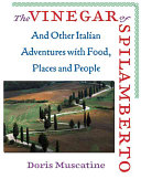 The vinegar of Spilamberto : and other Italian adventures with food, places and people /