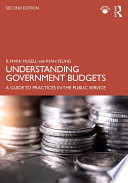 Understanding government budgets : a guide to practices in the public service /