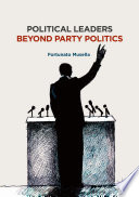 Political leaders : beyond party politics /