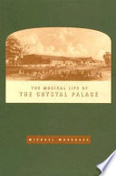The musical life of the Crystal Palace /